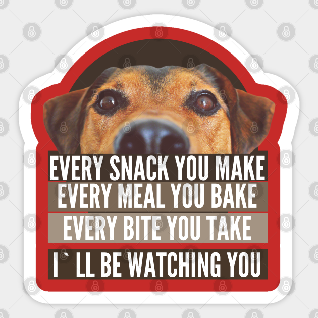 MEN'S I'LL BE WATCHING YOU , DOGS LOVERS Dogs Sticker TeePublic